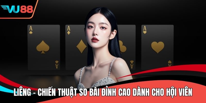 Liêng - Chiến Thuật So Bài Đỉnh Cao Dành Cho Hội Viên