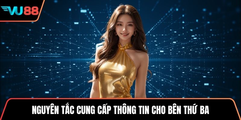 Nguyên tắc cung cấp thông tin cho bên thứ ba