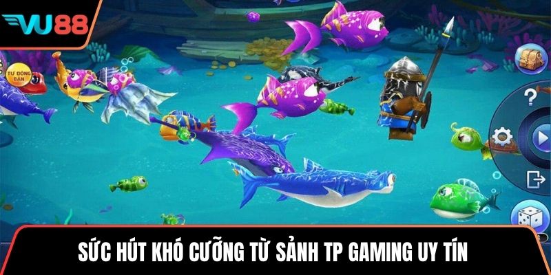 Sức hút khó cưỡng từ sảnh TP gaming uy tín